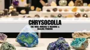 Chrysocolla: The Wise Mineral's Meaning & Healing Powers