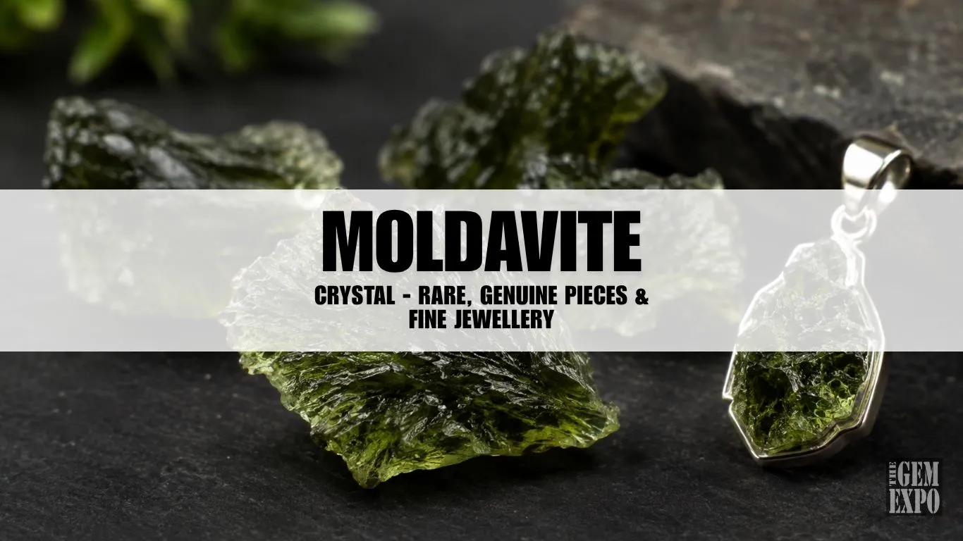 Moldavite Crystal - Rare, Genuine Pieces & Fine Jewellery